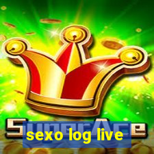 sexo log live